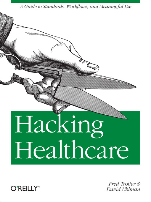 Title details for Hacking Healthcare by Fred Trotter - Available
